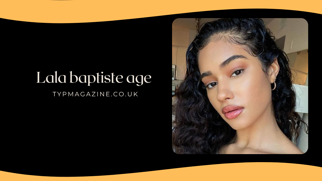 lala baptiste age