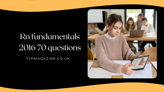 rn fundamentals 2016 70 questions